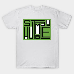 Stay Humble T-Shirt